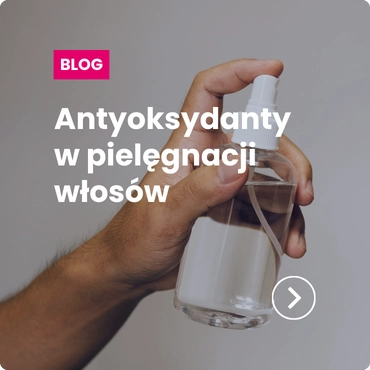 antyoksydanty-w-pielegnacji-wlosow