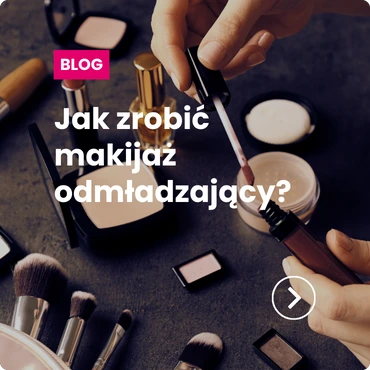 Jak zrobić makijaż odmładzający?