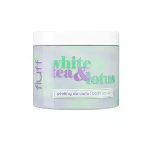 Fluff peeling do ciała White Tea & Lotus 160 ml